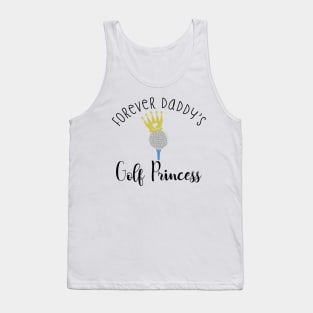 Forever Daddy's Golf Princess For Girls Gift Family Tank Top